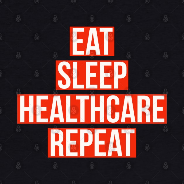 eat sleep healthcare repeat by cooltific 